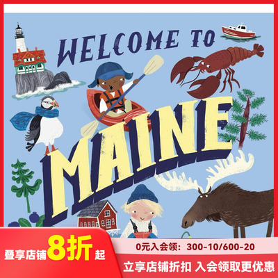 【现货】欢迎来到缅因Welcome to Maine 美国城市游览文化知识百科绘本 3-6岁少儿英语地理国外旅行阅读启蒙 英文原版 善本图书
