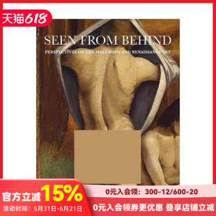 【现货】从背后看:男性的身体和文艺复兴时期的艺术观点 Seen from Behind 原版英文艺术画册画集