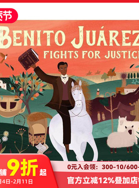 【预售】贝尼托-华雷斯为正义而战 Benito Juárez Fights For Justice 原版英文儿童绘本 善本图书