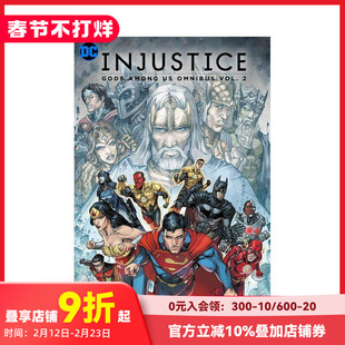 【现货】不义之财：我们中间的众神 全集2 Injustice: Gods Among Us Omnibus Vol. 2 进口原版英文漫画 善本图书