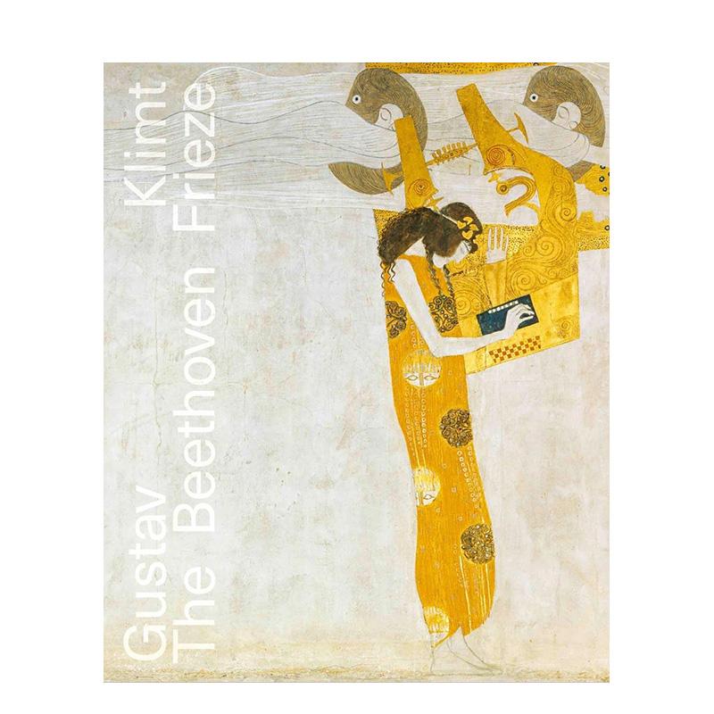 【预售】古斯塔夫·克里姆特:贝多芬饰带 Gustav Klimt: The Beethoven Frieze 原版英文艺术画册画集 维也纳新艺术运动 善本图书