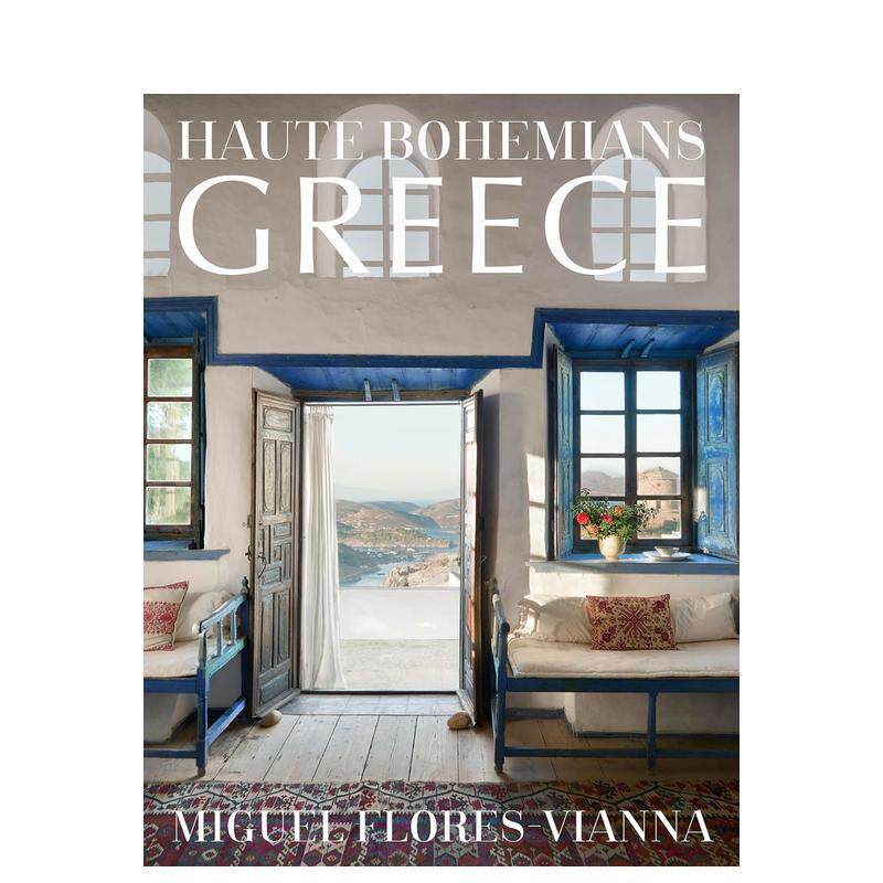 【现货】希腊:室内/建筑/景观摄影之旅 Haute Bohemians:Greece 进口原版英文空间与装饰设计艺术 善本图书