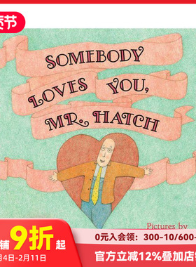 【预售】英文原版 Somebody Loves You Mr Hatch 有人爱你哈奇先生