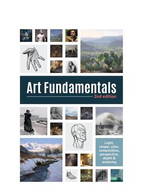 【现货】Art Fundamentals 艺术基础(第二版):光,形状,颜色,透视,深度,构图和解剖学