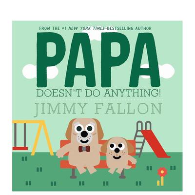 【现货】爸爸什么都不做！ Papa Doesn't Do Anything! 原版英文儿童绘本 善本图书