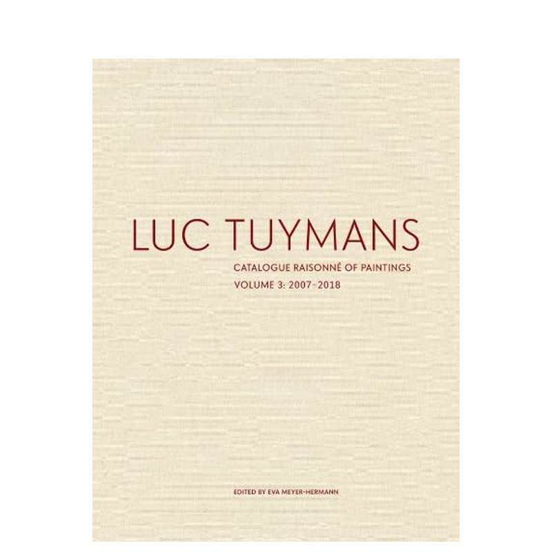 【现货】吕克·图伊曼斯作品全目录:VOL.3 Luc Tuymans Catalogue Raisonne of Paintings: Volume 3 原版英文艺术画册画集