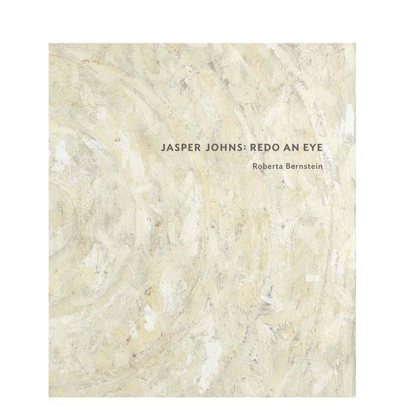 【预售】[耶鲁大学出版社]Jasper Johns: Redo an Eye，贾思培·琼斯：重塑眼睛 美国当代艺术家 英文原版艺术图书