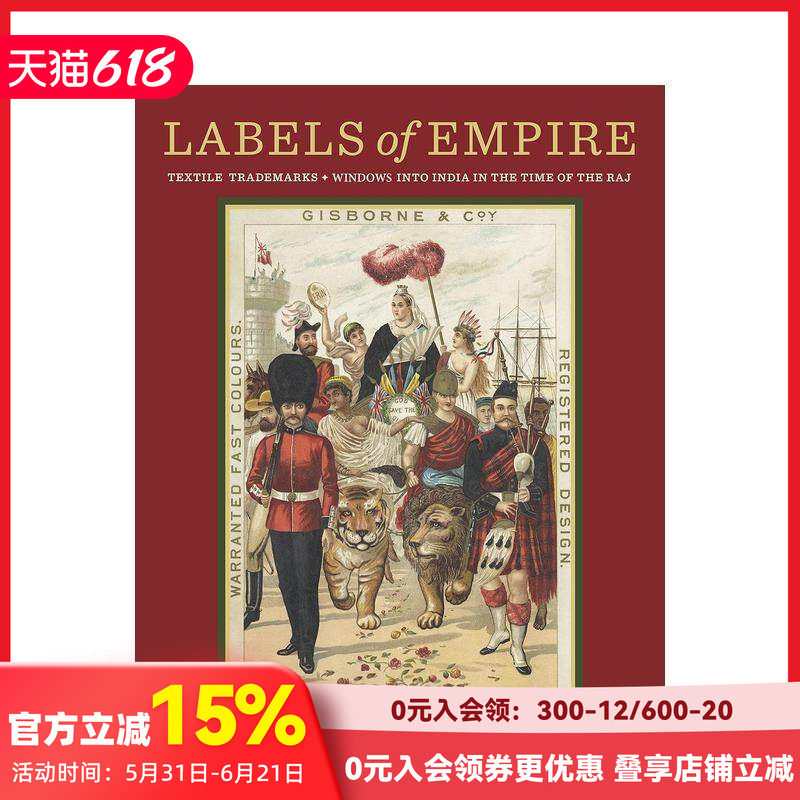 【预售】帝国的标签:纺织品商标:拉贾斯坦时代的印度之窗 Labels of Empire : Textile Trademarks 原版英文时尚综合 善本图书