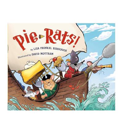 【预售】馅饼鼠！ Pie-Rats! 原版英文儿童绘本 善本图书