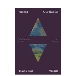 Bodies 预售 Painted Hearts 原版 身体 Village 彩绘：我们 英文艺术画册画集 心灵与村庄 and Our