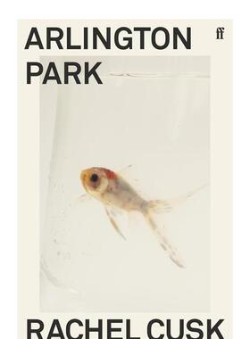 【现货】阿灵顿公园 蕾切尔·卡斯克 【Rachel Cusk】Arlington Park 原版英文文学小说 善本图书