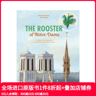精装 Inspired 巴黎圣母院 英文原版 The Dame 艺术插画绘本 Notre Rooster 进口图书 儿童艺术启蒙 公鸡 预售