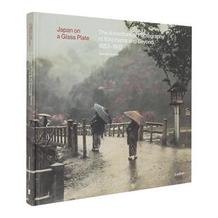 预售 摄影探险 原版 日本 Plate 玻璃板上 英文摄影作品集纪实 ：横滨及其它地区 Glass Japan