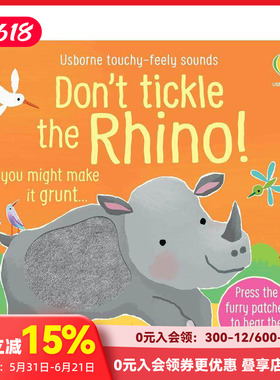 【预售】【触摸发声书】别给犀牛挠痒痒！ 【Touchy Feely Sound】Don't Tickle the Rhino! 原版英文儿童趣味 善本图书