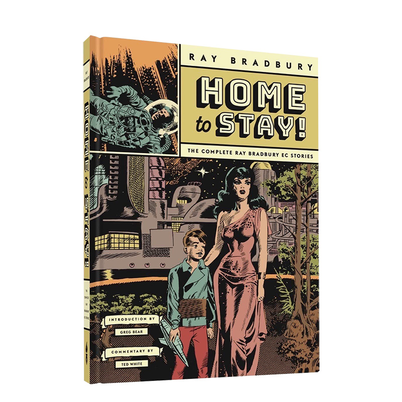 【现货】英文原版 Home to Stay!: The Complete Ray Bradbury Ec Stories 住宿之家！：雷·布拉德伯里短篇小说全集