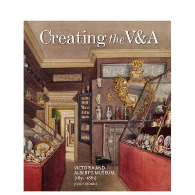 【预售】【V&A19世纪】V&A的创建史诗 【V&A 19th-Century Series】Creating the V&A 原版英文艺术画册画集
