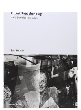 【预售】罗伯特·劳森伯格：作品·著述·访谈 Robert Rauschenberg: Works. Writings. Interviews 原版英文艺术画册画集
