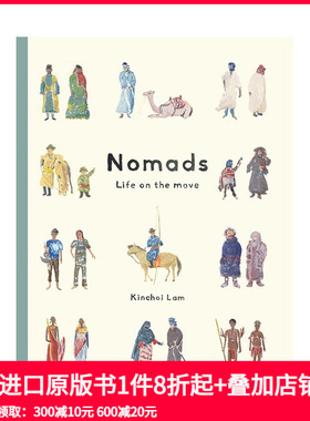 【现货】游牧民族的移动生活 Nomads Life on the Move 进口原版英文儿童绘本 善本图书