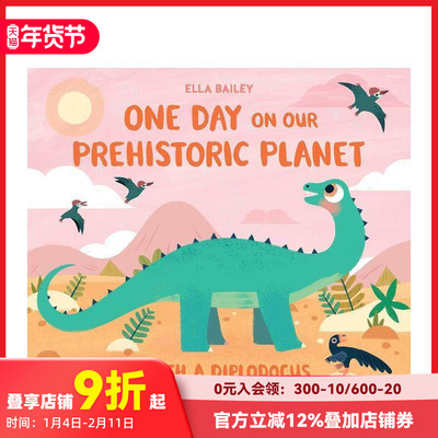 【预售】史前世界的一天：恐龙 One Day on Our Prehistoric Planet… with a Diplodocus 原版英文儿童绘本 善本图书