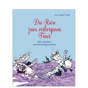 原版 善本图书 德语 zum verborgenen Reise 神秘火焰之旅：龙与陶瓷故事 Die 英文儿童故事 Feuer 预售