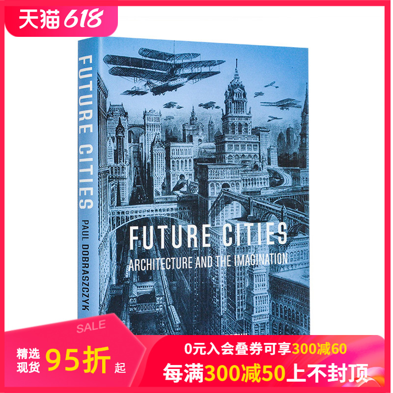 【现货】Future Cities未来城市:建筑与想象建筑与艺术的交汇英文原版-封面