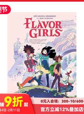 【预售】美少女战队 Flavor Girls英文漫画原版图书外版进口书籍Lo?c Locatelli-Kournwsky，Eros De Santiago
