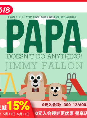 【预售】爸爸什么都不做！ Papa Doesn't Do Anything! 原版英文儿童绘本 善本图书