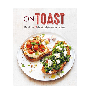 吐司:超过70种别出心裁的食谱 On Toast 慵懒早午餐 意大利面面包片北欧烘焙食谱美食 善本图书 可单拍