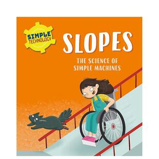 【现货】简单技术：斜坡 Simple Technology: Slopes 原版英文儿童绘本