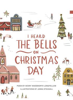 【预售】圣诞钟声我听：插画纪念册 I Heard the Bells on Christmas Day: An Illustrated Keepsake Book 原版英文儿童绘本