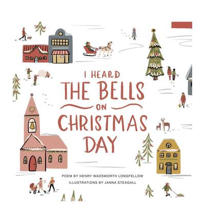 【预售】圣诞钟声我听：插画纪念册 I Heard the Bells on Christmas Day: An Illustrated Keepsake Book 原版英文儿童绘本
