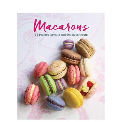 【现货】马卡龙:65种别致美味的马卡龙食谱 Macarons: 65 recipes for c 原版英文餐饮生活美食