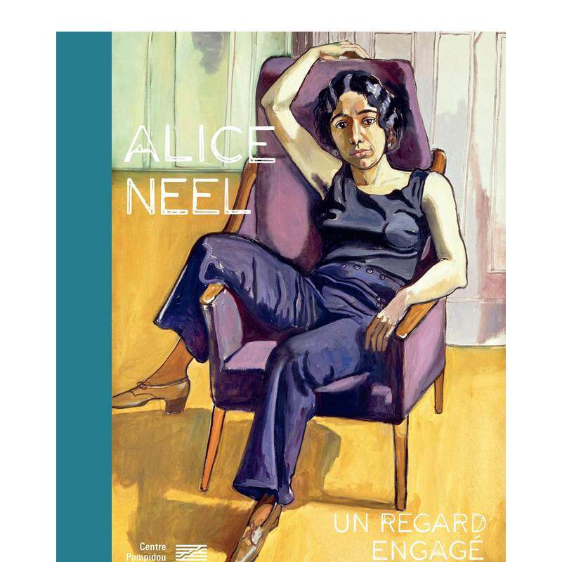 【现货】爱丽丝·尼尔：投注的目光 展览目录 Alice Neel - Un regard engagé: Catalogue de l’exposition 法文艺术 善本图书