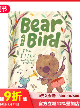 【预售】【英国插画师Jarvis】小熊和小鸟：棍子及其它故事（平装） Bear and Bird 原版英文儿童章节书