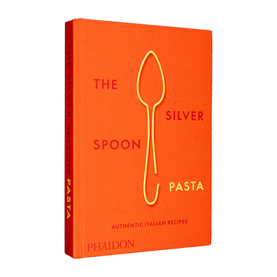 银勺子意大利面：正宗意大利食谱 The Silver Spoon Pasta: Authentic Italian Recipes 原版英文餐饮生活美食 善本图书
