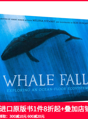 【现货】鲸落：探索海底生态系统 Whale Fall: Exploring an Ocean-Floor Ecosystem 进口原版英文儿童绘本图画书 善本图书