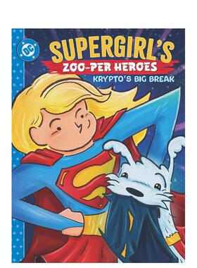 【预售】(预计26年2月出版)少女的宠物特攻队：氪普托的大逃亡 Supergirl's Zoo-per Heroes 原版英文漫画书 DC图像小说