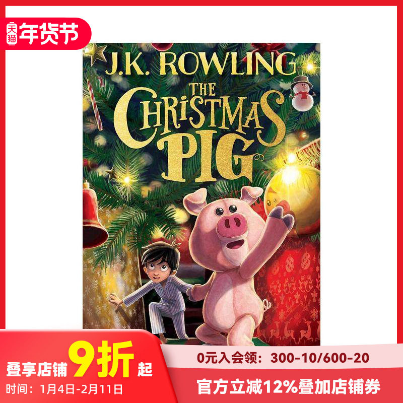 【预售】【J.K. Rowling节日故事】圣诞小猪 The Christmas Pig 原版英文青少年读物 善本图书,书籍/杂志/报纸,艺术类原版书,淘宝优惠券,粉丝福利购,淘宝优惠卷