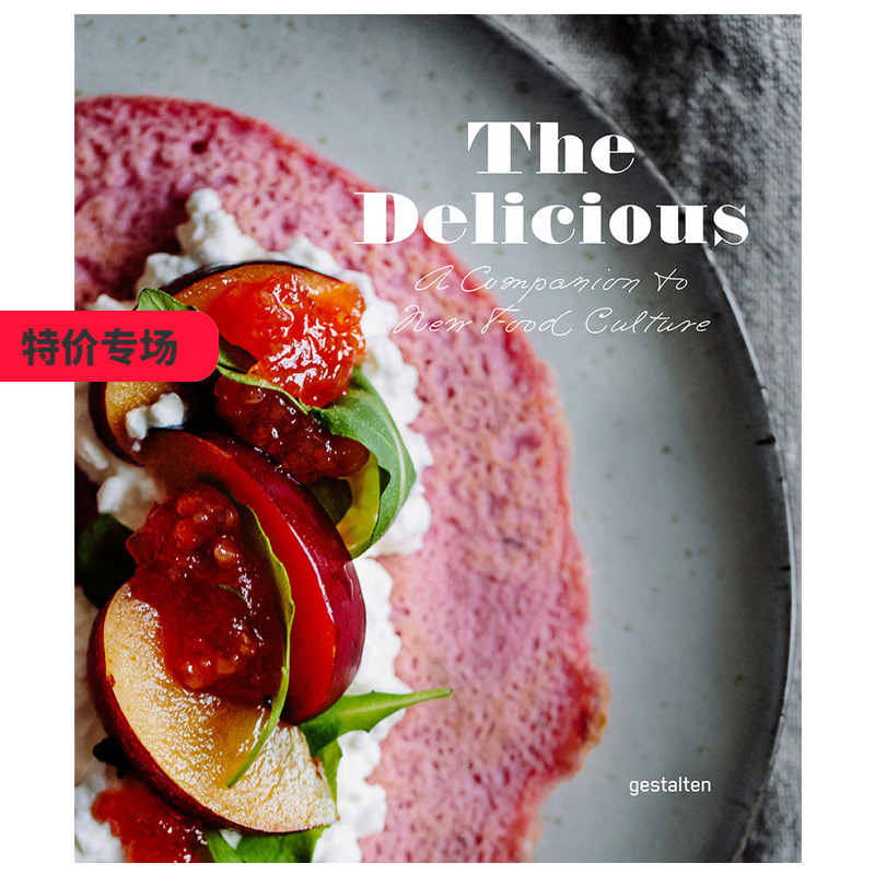 【特价】[Gestalten出版]The Delicious，美味：新食物文化集合 英文原版 饮食料理烹饪文化图书