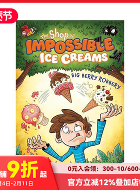【现货】不可思议的冰淇淋店 卷2：浆果大劫案 The Shop of Impossible Ice Creams 原版英文儿童章节书 儿童幽默读物