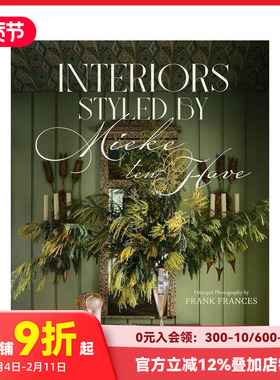 【预售】室内：Mieke ten Have室内装饰风格 Interiors: Styled By Mieke Ten Have 原版英文室内设计装饰 善本图书
