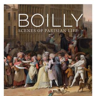 Boilly Scenes 原版 现货 英文艺术画册画集 Life 布瓦伊：巴黎生活场景 Parisian