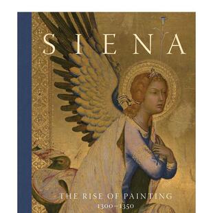 【预售】锡耶纳:绘画的兴起 1300-1350 年 Siena: The Rise of Painting, 1300–1350 原版英文艺术画册画集 善本图书