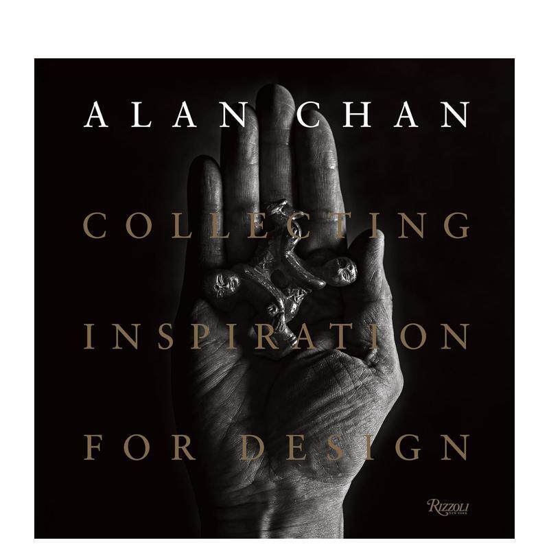 【现货】设计教父陈幼坚：亚洲工艺藏品引发的设计灵感 Alan Chan: Collecting Inspiration for Design 原版英文艺术 善本图书
