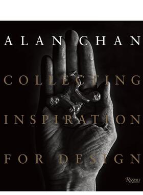 【现货】设计教父陈幼坚：亚洲工艺藏品引发的设计灵感 Alan Chan: Collecting Inspiration for Design 原版英文艺术 善本图书