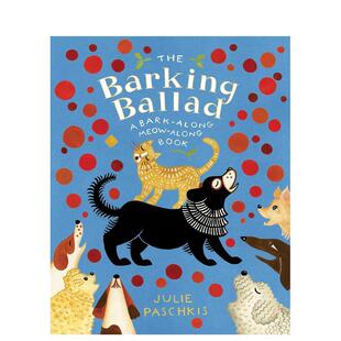 【预售】【Julie Paschkis作品】狗狗的歌谣The Barking Ballad 4-