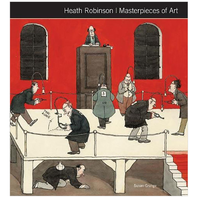 【现货】Heath Robinson Masterpieces of Art希思罗宾逊的艺术杰作进口原版图书