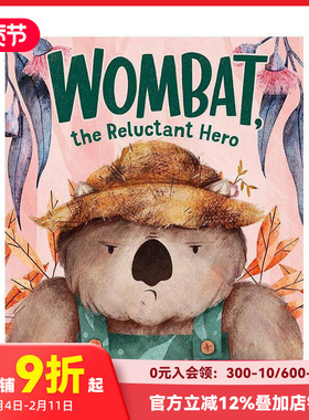 【预售】袋熊 不情愿的英雄 Wombat， the Reluctant Hero 原版英文