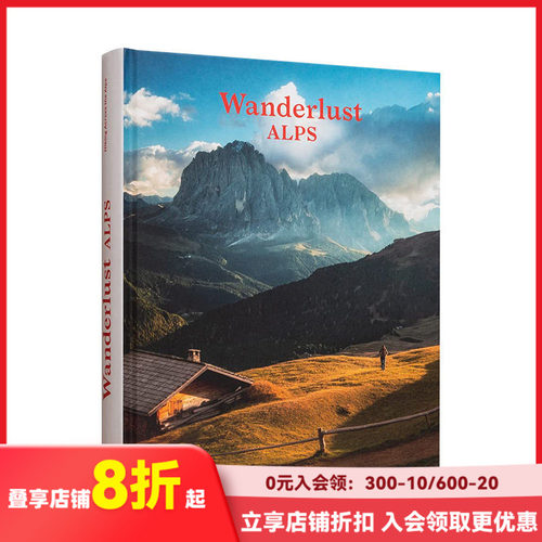 【现货】漫游阿尔卑斯:徒步穿越阿尔卑斯山脉Wanderlust Alps 旅游冒险探索欧洲山峰图册专业指南 英文原版 Alex Roddie 善本图书