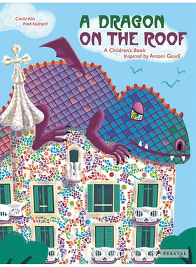 【Inspired by】A Dragon on the Roof 屋顶上的龙 猫和鸟 小河马一本受安东尼·高迪启发的儿童读物 善本图书